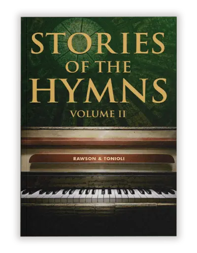 Stories of the Hymns - Volume II