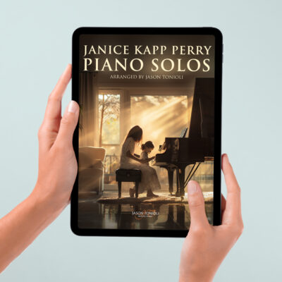 FULL DIGITAL BOOK - Janice Kapp Perry Piano Solo - By Jason Tonioli