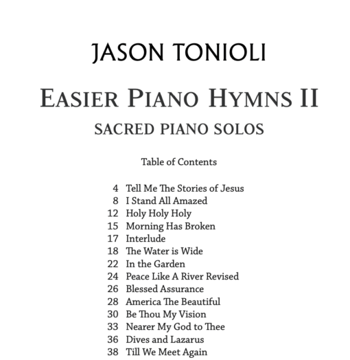 Easier Piano Hymns 2 Table of Contents Jason Tonioli
